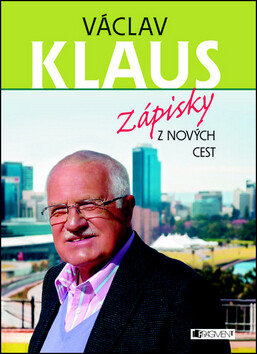 Václav Klaus – Zápisky z nových cest - Václav Klaus