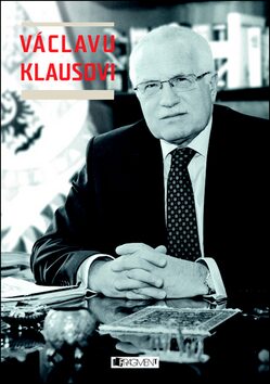 Václavu Klausovi - Václav Klaus,Jiří Weigl,ŽKV,Jiří Brodský,Petr HájekProtiproud