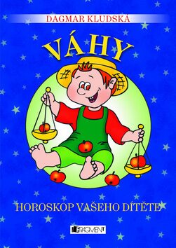 Váhy Horoskop vašeho dítěte - Dagmar Kludská