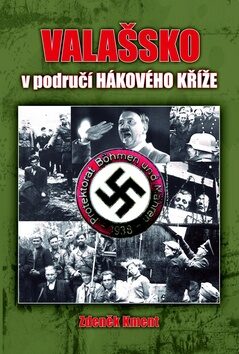 Valašsko v područí hákového kříže - Zdeněk Kment