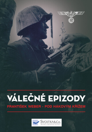 Válečné epizody - František Weber