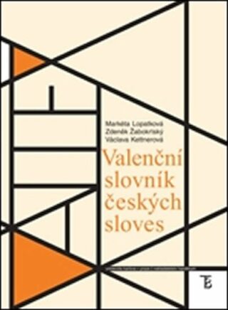 Valenční slovník českých sloves - Václava Kettnerová,Markéta Lopatková,Zdeněk Žabokrtský