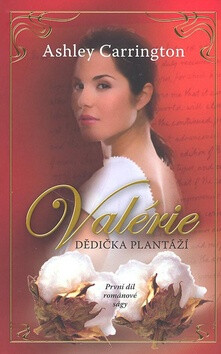 Valérie Dědička plantáží - Ashley Carrington