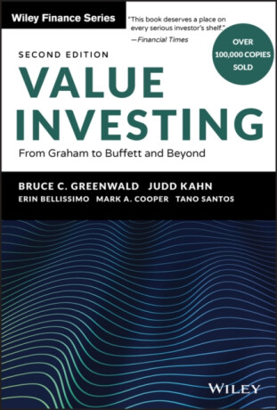 Value Investing - Bruce C.  Greenwald,Tano  Santos,Mark A.  Cooper,Judd  Kahn,Erin  Bellissimo