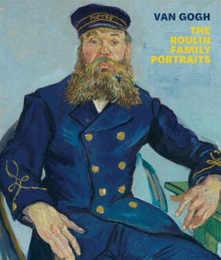 Van Gogh: The Roulin Family Portraits - 