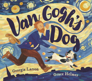 Van Goghâ€™s Dog - Georgia Larson