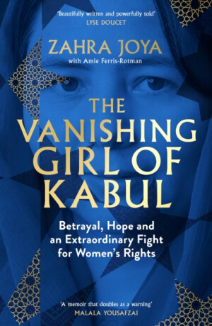 The Vanishing Girl of Kabul - Zahra Joya