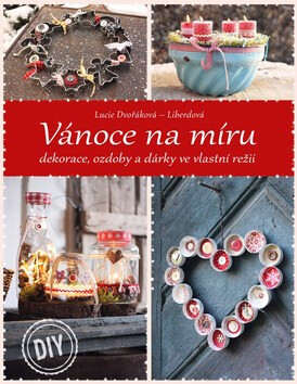 Vánoce na míru - Lucie Dvořáková-Liberdová