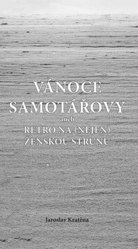 Vánoce samotářovy - Jaroslav Kratěna