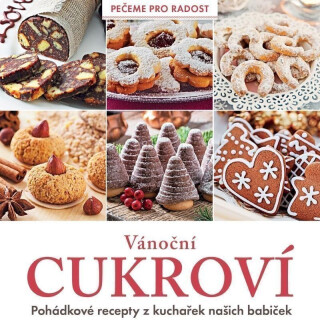 Vánoční cukroví - Pohádkové recepty z kuchařek našich babiček - Karla Pelikánová,kolektiv autorů
