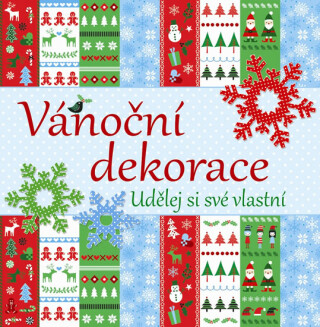 Vánoční dekorace - udělej si své vlastní - neuveden