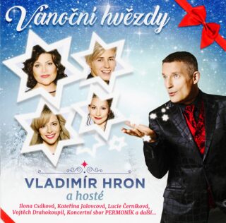Vánoční hvězdy - Vladimír Hron a hosté - Ilona Csáková,Lucie Černíková,Vladimír Hron