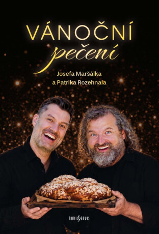 Vánoční pečení - Josef Maršálek,Patrik Rozehnal