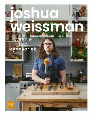 Varenie bez výhovoriek (slovensky) - Weissman Joshua