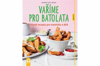 Vaříme pro batolata - Dagmar von Cramm
