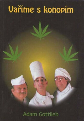 Vaříme s konopím - Adam Gottlieb
