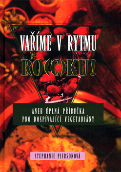 Vaříme v rytmu ro(c)ku! - Stephanie Piersonová