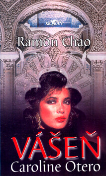 Vášeň Caroline Otero - Ramón Chao