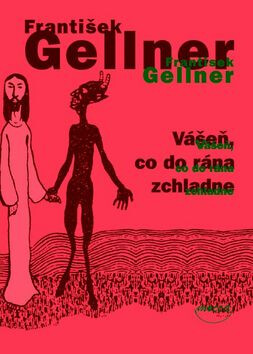 Vášeň, co do rána zchladne - František Gellner