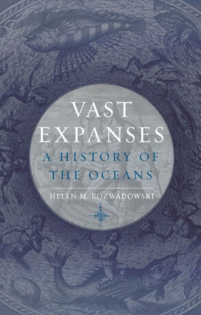 Vast Expanses - Helen M. Rozwadowski