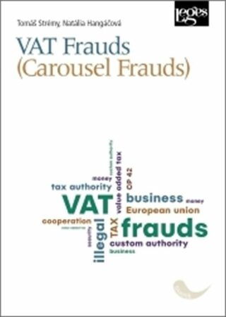 VAT Frauds (Carousel Frauds) - Natalia Hangačová,Tomáš Strémy
