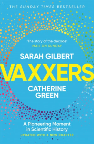 Vaxxers - Sarah Gilbert,Catherine Green