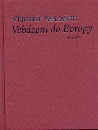 Vcházení do Evropy - Vladimír Neuwirth