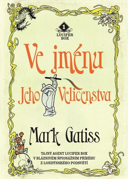 Ve jménu Jeho Veličenstva - Mark Gatiss