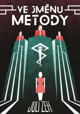 Ve jménu Metody - Juli Zeh