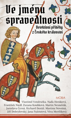 Ve jménu spravedlnosti - Vlastimil Vondruška,František Niedl,Zuzana Koubková,Jaroslava Černá,Naďa Horáková,Richard Dostál,Jiří Dobrylovský,Věra Mertlíková,Jana Pažoutová,Martin Nesměrák,Martina Novotná