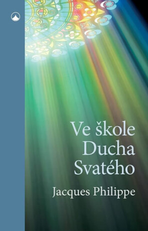 Ve škole Ducha svatého - Jacques Philippe