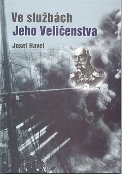 Ve službách jeho veličenstva - Josef Havel