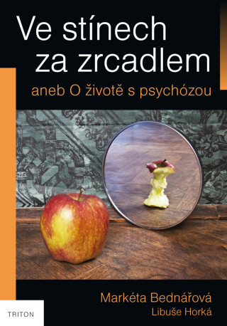 Ve stínech za zrcadlem - Markéta Bednářová,Libuše Horká