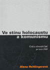 Ve stínu holocaustu a komunismu - Alena Heitlingerová
