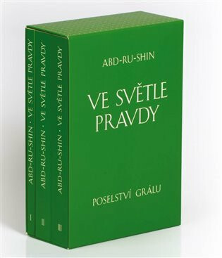 Ve světle Pravdy - Poselství Grálu - Abd-ru-shin