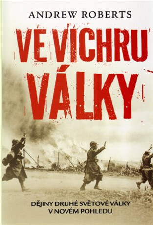 Ve vichru války - Andrew Roberts
