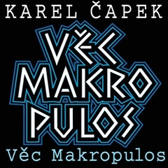 Věc makropulos - Karel Čapek