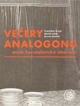 Večery Analogonu - František Dryje,David Jařab,Bruno Solařík