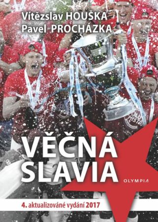 Věčná Slavia - Vítězslav Houška,Pavel Procházka