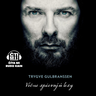 Večne spievajú lesy - Trygve Gulbranssen