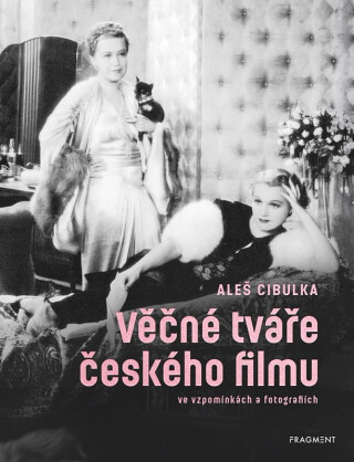 Věčné tváře českého filmu ve vzpomínkách a fotografiích - Aleš Cibulka