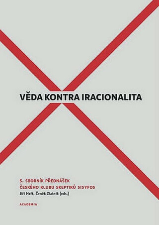 Věda kontra iracionalita 5 - Jiří Heřt,Čeněk Zlatník