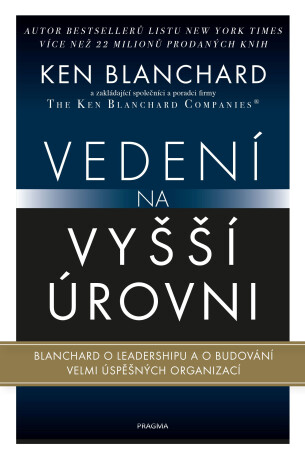 Vedení na vyšší úrovni - Ken Blanchard