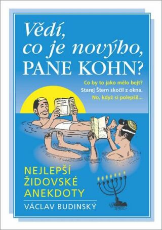 Vědí, co je novýho, pane Kohn? - Nejlepší židovské anekdoty - Václav Budinský