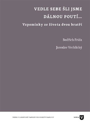 Vedle sebe šli jsme dávnou poutí... - Jaroslav Vrchlický,Bedřich Frída