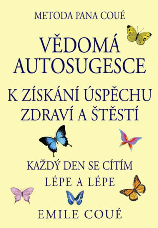 Vědomá autosugesce - Coué Emile