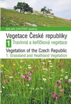 Vegetace České republiky 1.Travinná a keříčková vegetace - Milan Chytrý