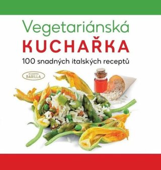 Vegetariánská kuchařka - Martin Čížek,Academia Barilla