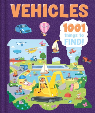 Vehicles: 1001 Things To Find - Igloo Books Ltd