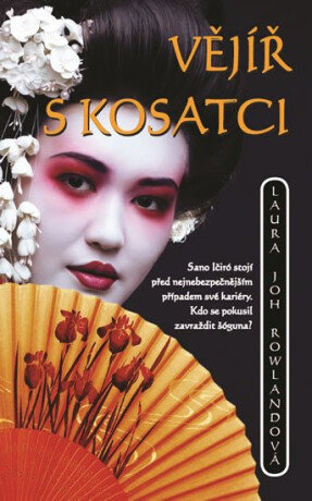Vějíř s kosatci - Laura Joh Rowlandová